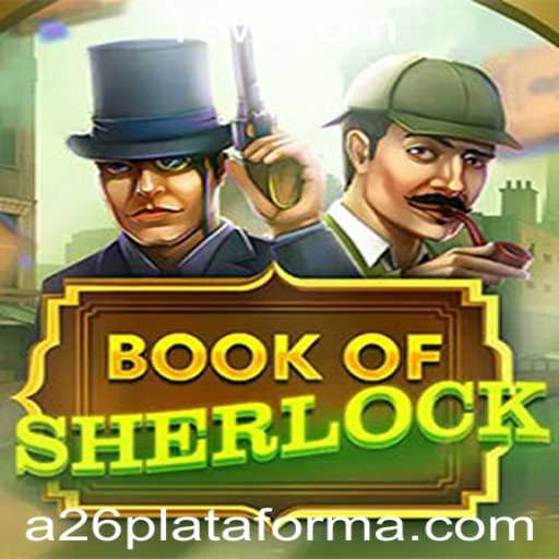 Descubra o Fascinante Jogo BookOfSherlock na Plataforma A26