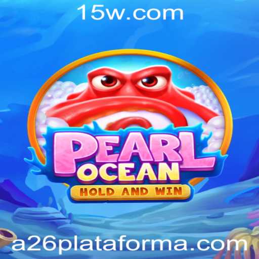Descubra o Fascinante Mundo de PearlOcean na Plataforma A26